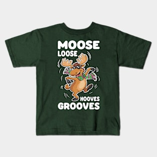 Moose Loose Hooves Grooves - Dancing Moose Kids T-Shirt